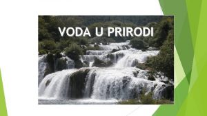 VODA U PRIRODI l Potronja i kvaliteta vode