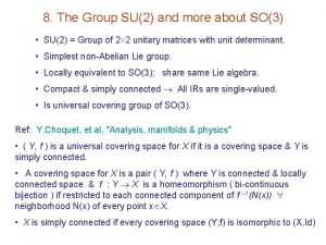 8 The Group SU2 and more about SO3