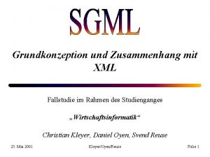 Grundkonzeption und Zusammenhang mit XML Fallstudie im Rahmen