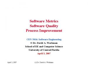 Software Metrics Software Quality Process Improvement CEN 5016