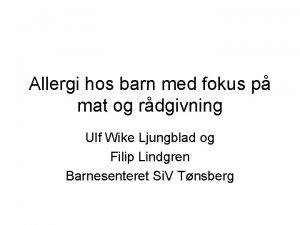 Allergi hos barn med fokus p mat og