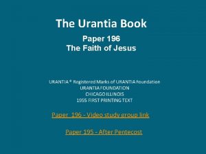 The Urantia Book Paper 196 The Faith of