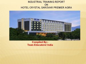 INDUSTRIAL TRAINING REPORT ON HOTEL CRYSTAL SAROVAR PREMIER