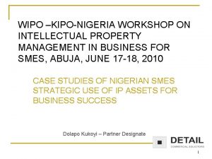 WIPO KIPONIGERIA WORKSHOP ON INTELLECTUAL PROPERTY MANAGEMENT IN