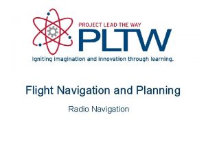 Flight Navigation and Planning Radio Navigation Radio Navigation