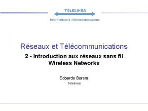 Rseaux et Tlcommunications 2 Introduction aux rseaux sans