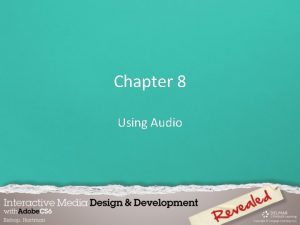 Chapter 8 Using Audio Digital Audio Overview A