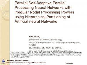 Parallel SelfAdaptive Parallel Processing Neural Networks with irregular