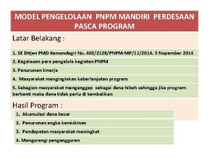 MODEL PENGELOLAAN PNPM MANDIRI PERDESAAN PASCA PROGRAM Latar