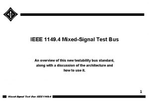 IEEE 1149 4 MixedSignal Test Bus An overview