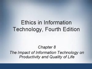 Ethics in Information Technology Fourth Edition Chapter 8