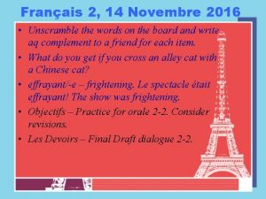 Franais 2 14 Novembre 2016 Unscramble the words