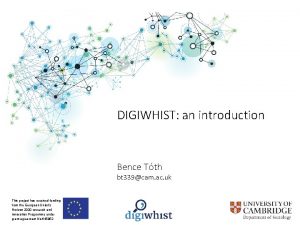 DIGIWHIST an introduction Bence Tth bt 339cam ac