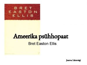 Ameerika pshhopaat Bret Easton Ellis Joanna Lttemgi Bret