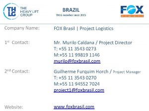 BRAZIL THLG member since 2015 FOX Brasil Project