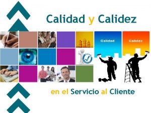 Calidad y Calidez en el Servicio al Cliente