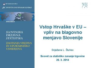 Vstop Hrvake v EU vpliv na blagovno menjavo