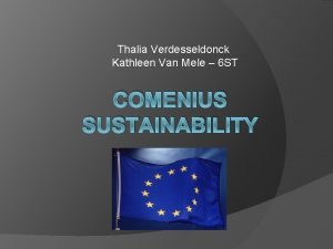 Thalia Verdesseldonck Kathleen Van Mele 6 ST COMENIUS