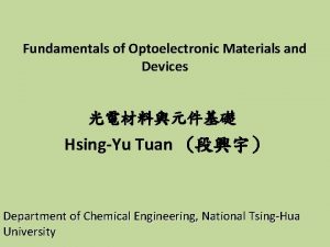 Fundamentals of Optoelectronic Materials and Devices HsingYu Tuan