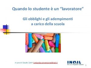 Quando lo studente un lavoratore Gli obblighi e