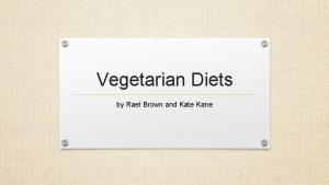 Vegetarian Diets by Rael Brown and Kate Kane