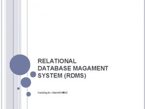 RELATIONAL DATABASE MAGAMENT SYSTEM RDMS Yard Do Dr