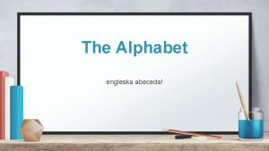 The Alphabet engleska abeceda The Alphabet Song Dear