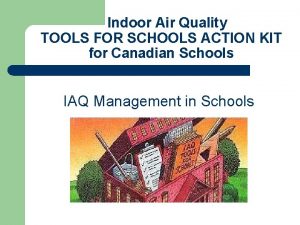 Indoor Air Quality TOOLS FOR SCHOOLS ACTION KIT