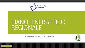 PIANO ENERGETICO REGIONALE Il contributo di CONFSERVIZI Giunta