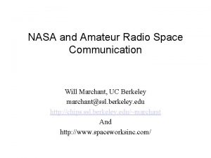 NASA and Amateur Radio Space Communication Will Marchant