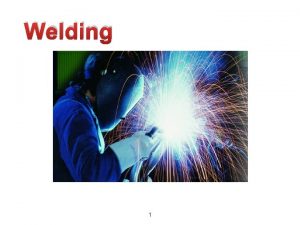 Welding 1 Joining and Assembly Joining welding brazing