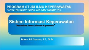 PROGRAM STUDI ILMU KEPERAWATAN FAKULTAS KEDOKTERAN DAN ILMU