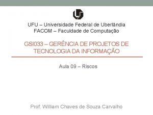 UFU Universidade Federal de Uberlndia FACOM Faculdade de