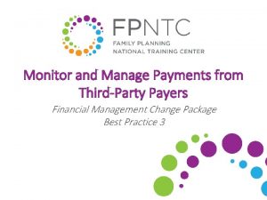 Monitor and Manage Payments from ThirdParty Payers Financial