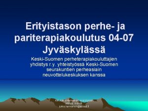 Erityistason perhe ja pariterapiakoulutus 04 07 Jyvskylss KeskiSuomen