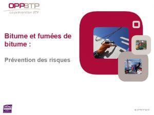 Bitume et fumes de bitume Prvention des risques