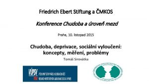 Friedrich Ebert Stiftung a MKOS Konference Chudoba a