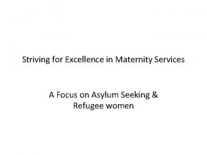 Striving for Excellence in Maternity Services A Focus