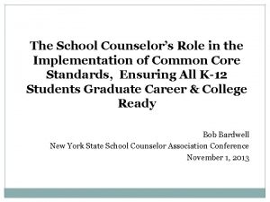 The School Counselors Role in the Implementation of