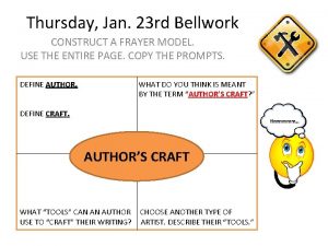 Thursday Jan 23 rd Bellwork CONSTRUCT A FRAYER