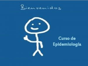 Curso de Epidemiologa Universidad Mariano Glvez de Guatemala