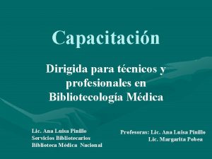 Capacitacin Dirigida para tcnicos y profesionales en Bibliotecologa