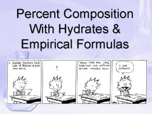 Percent Composition With Hydrates Empirical Formulas HW Ques