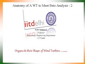 Anatomy of A WT to Meet Betz Analysis