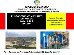 REPBLICA DE ANGOLA GOVERNO DA PROVINCIA DE CABINDA
