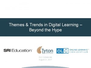 Themes Trends in Digital Learning Beyond the Hype