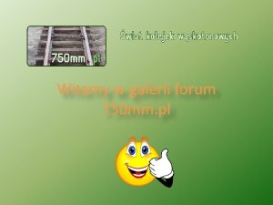 Witamy w galerii forum 750 mm pl Wstp