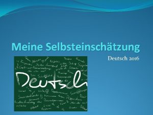 Meine Selbsteinschtzung Deutsch 2016 Meine Fhigkeiten Klassenmitarbeit Rhetorik