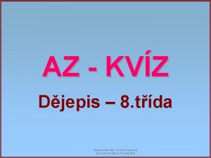 AZ KVZ Djepis 8 tda Zpracovala Mgr Jindra