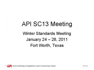 API SC 13 Meeting Winter Standards Meeting January